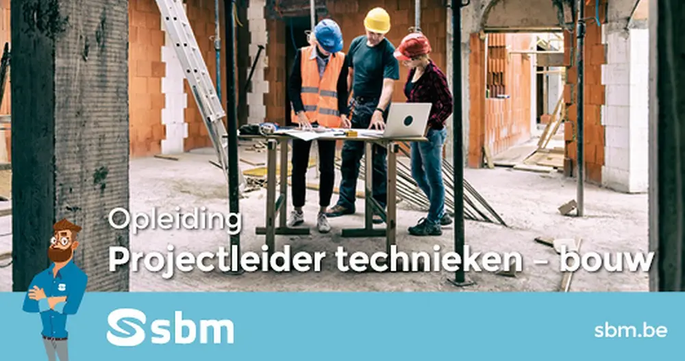 VAN TECHNIEKER NAAR PROJECTLEIDER TECHNIEKEN – BOUW