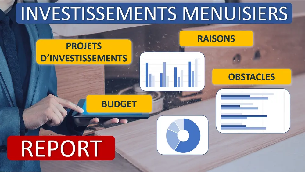 ENQUÊTE SUR LA VOLONTÉ D'INVESTIR DES MENUISIERS