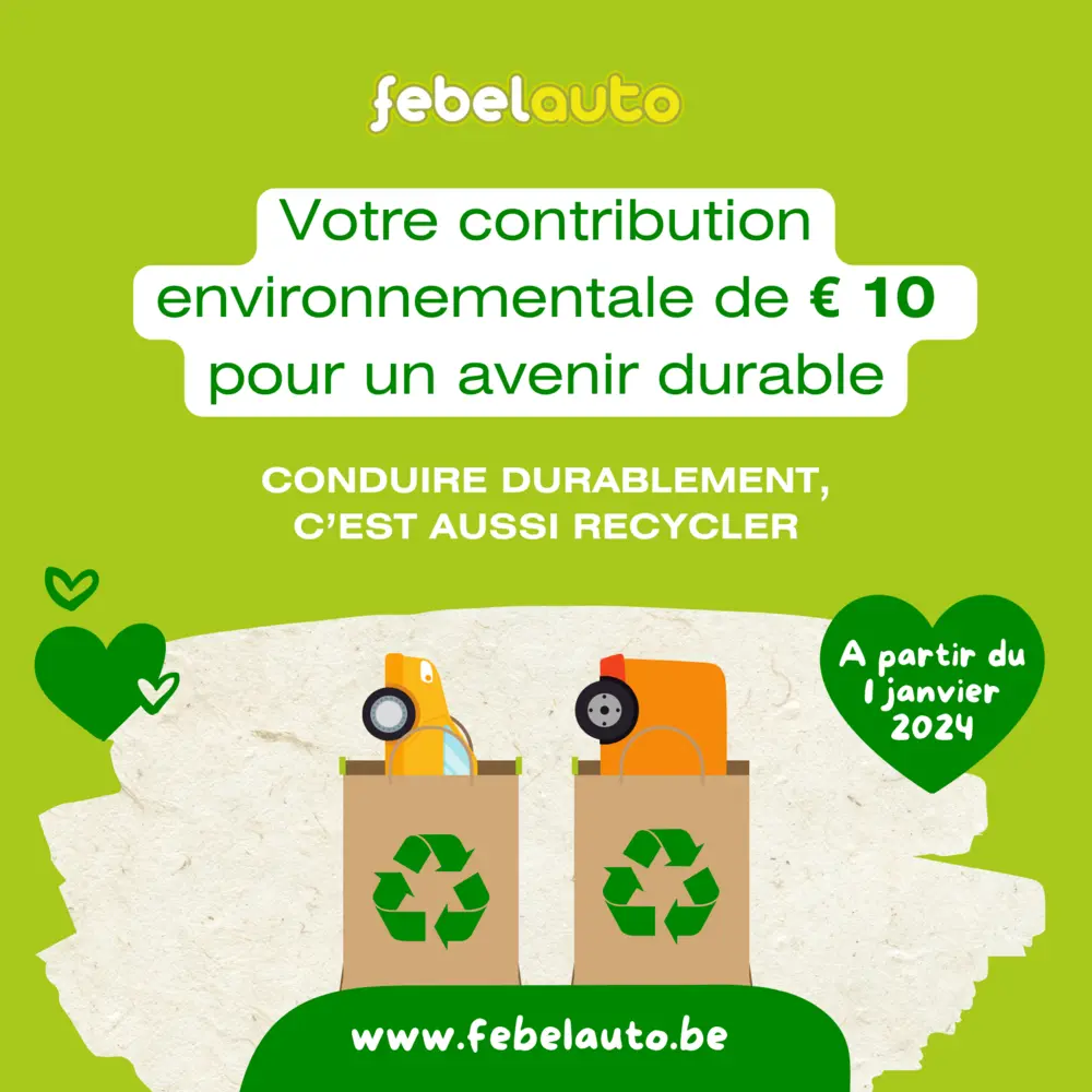 Febelauto contribution de 10 euro pour le recyclage durable