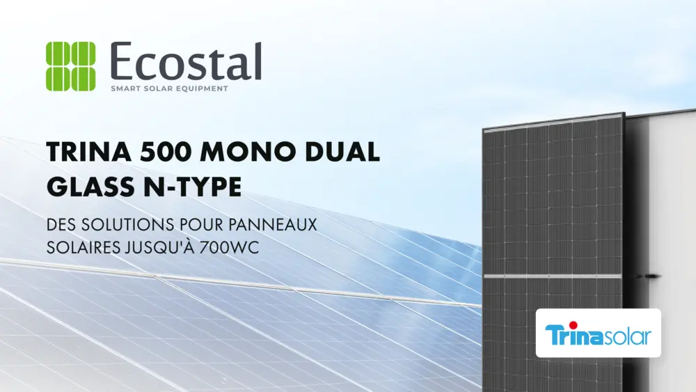 Des solutions pour panneaux solaires jusqu'à 700Wc
