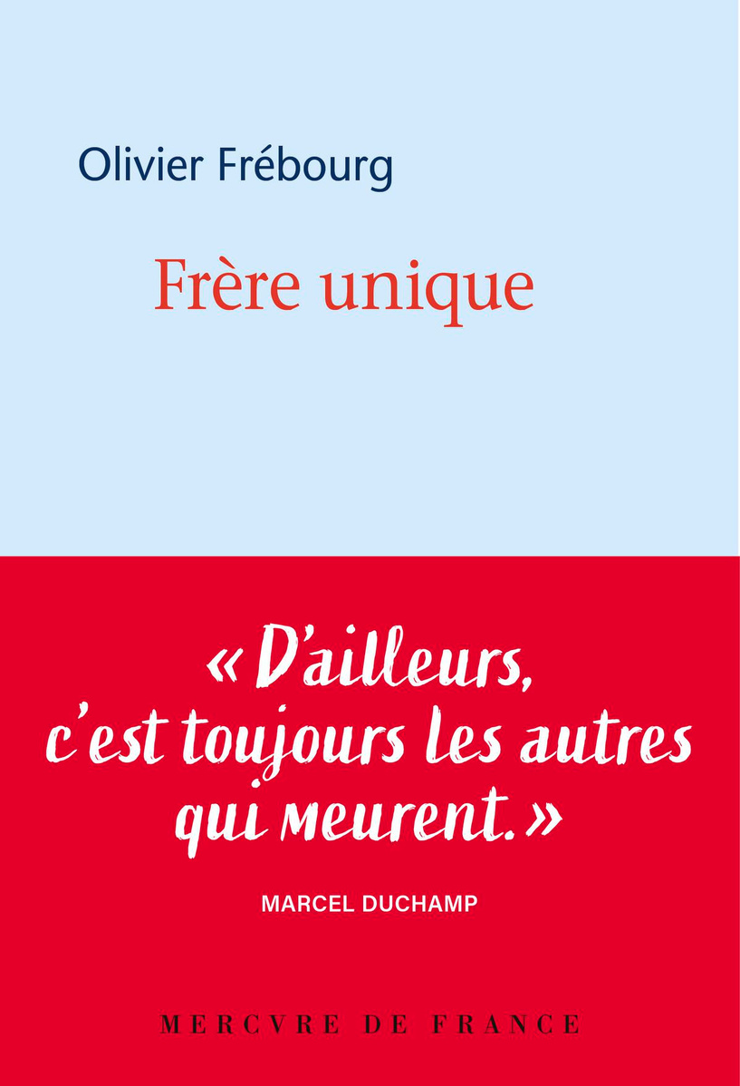 " Frère unique ", le livre hommage d'Olivier Frébourg à son frère médecin, décédé dans son propre hôpital à la suite d'une erreur médicale