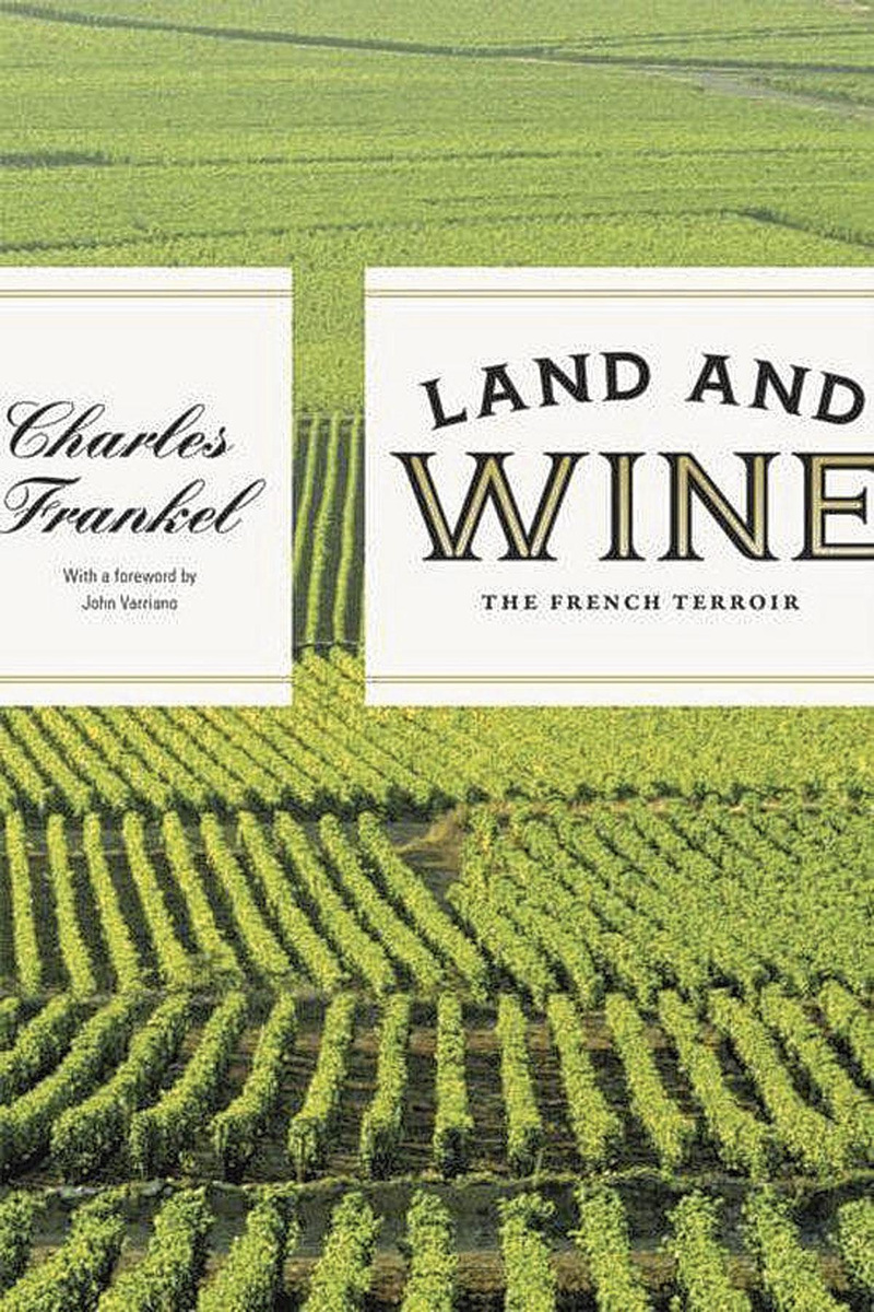 Charles Frankel, Land & Wine The French terroir. Oorspronkelijke titel Terre de vignes. University of Chicago Press, 249 blz.