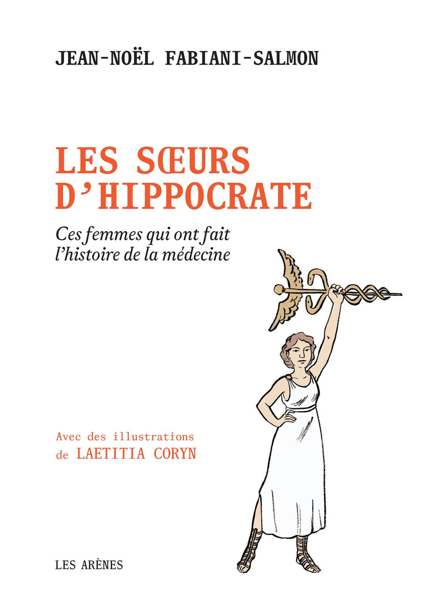 " Les soeurs d'Hippocrate ", l'histoire de la médecine au féminin