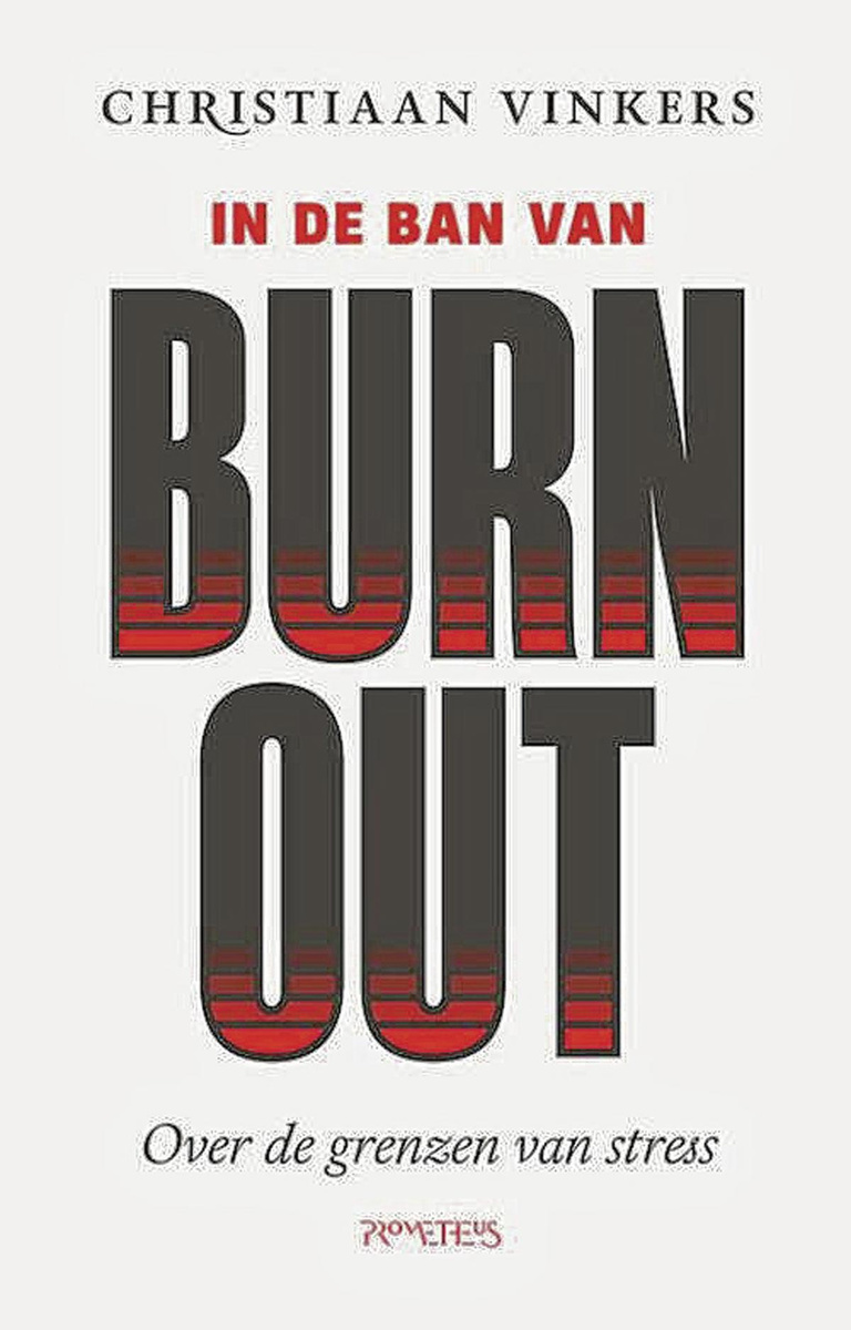 Christiaan Vinkers. In de ban van burn-out. Over de grenzen van stress. Prometheus. 328 blz.