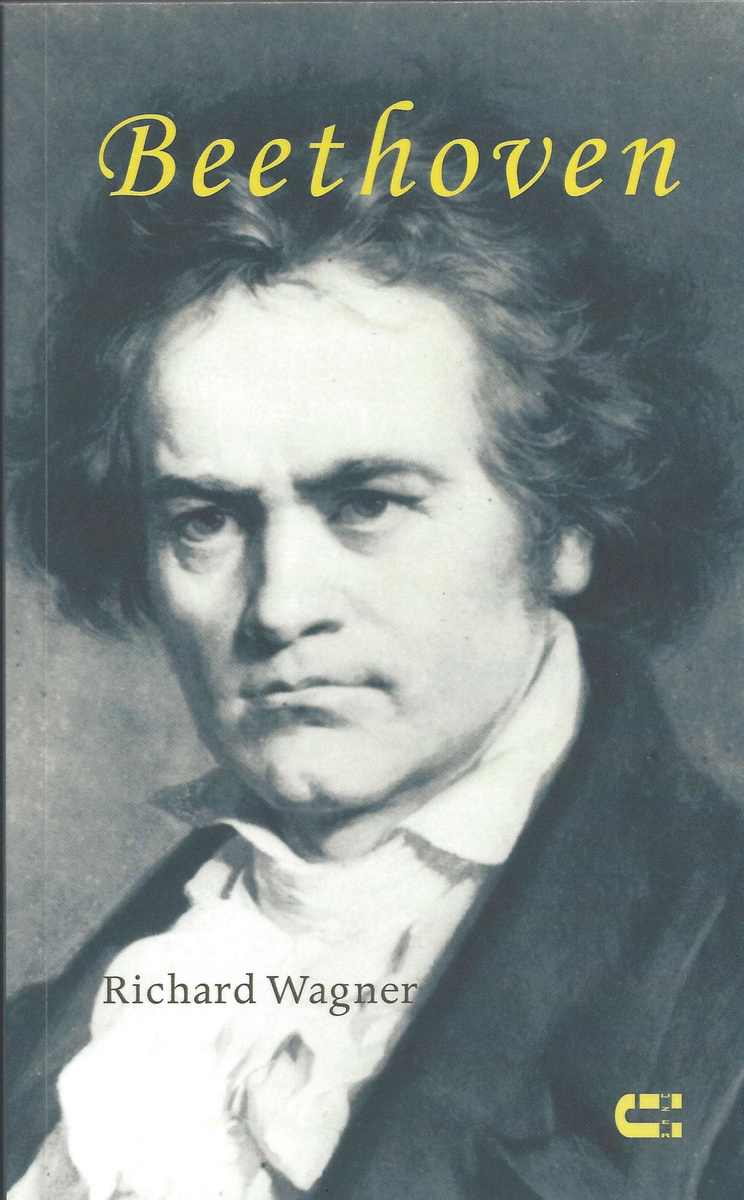 Richard Wagner, Beethoven. Uitgeverij Ijzer/Utrecht - 185 blz.