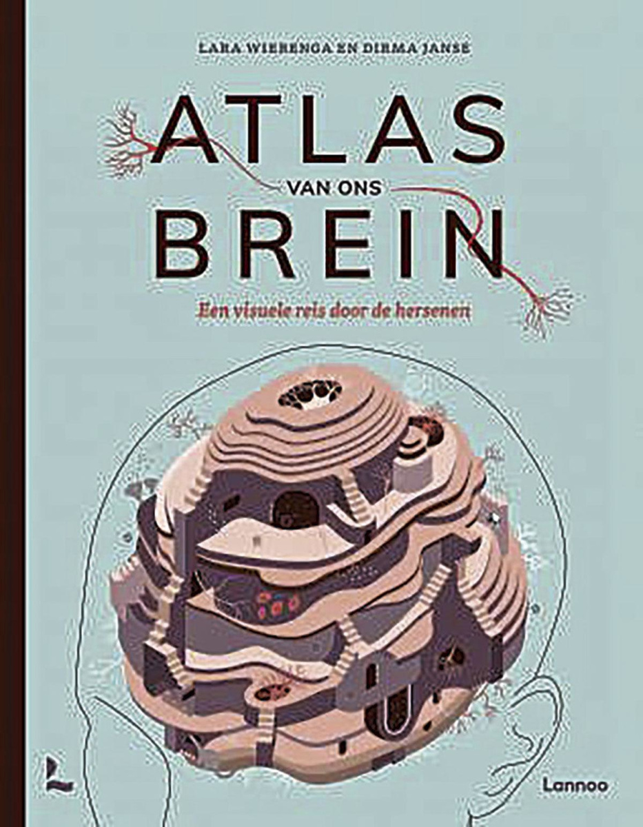 Lara Wierenga en Dirma Janse, Atlas van het brein. Lannoo,255 blz