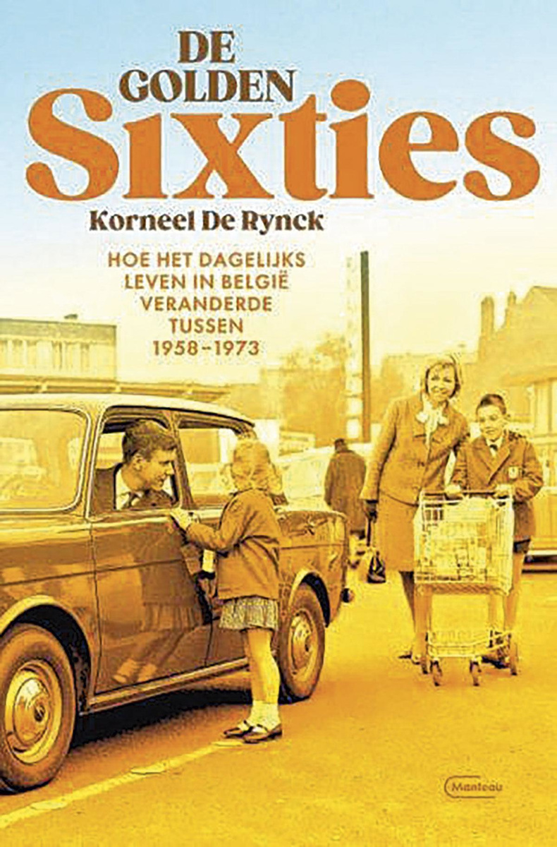 Korneel De Rynck, De golden sixties. Manteau, 336 blz.
