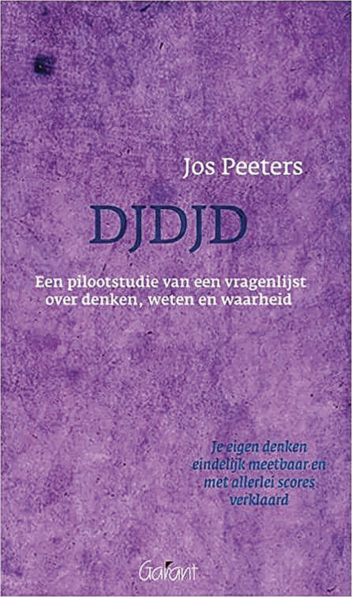 Jos Peeters, DJDJD. Een pilootstudie van een vragenlijst over denken, weten en waarheid. Garant, 118 blz.