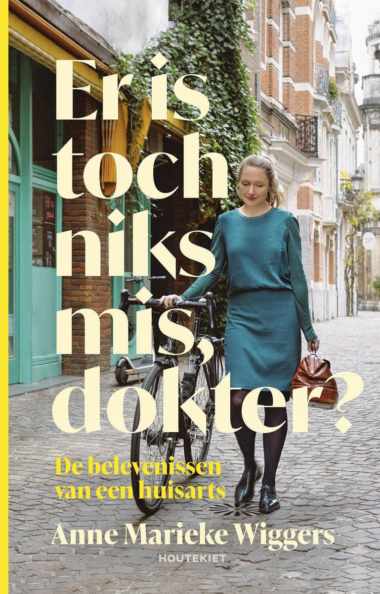Anne Marieke Wiggers, Er is toch niks mis, dokter? De belevenissen van een huisarts. Uitg. Houtekiet, 160 blz.