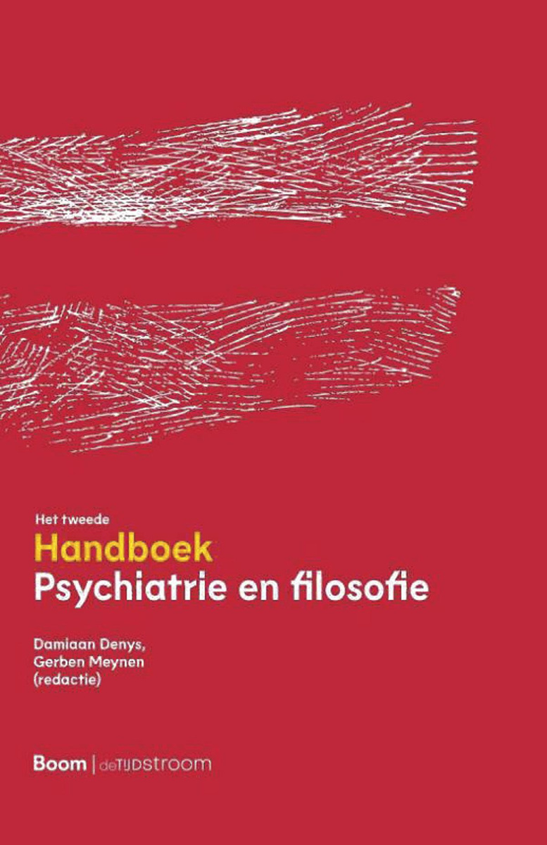 Damiaan Denys en Gerben Meynen (red.), Handboek Psychiatrie en filosofie, Boom/deTijdstroom, 282 blz.