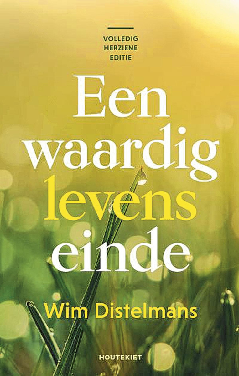Wim Distelmans. Een waardig levenseinde 2020. Volledig herziene editie. Houtekiet, 344 blz.