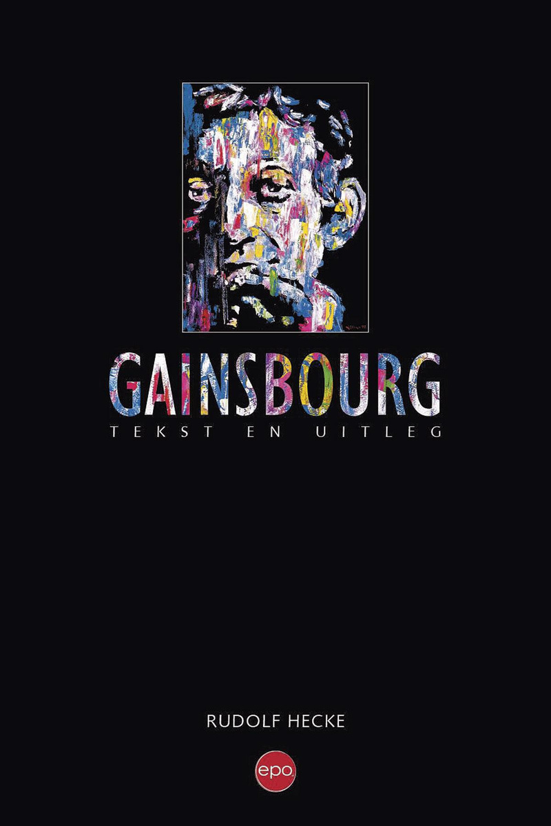 Rudolf Hecke, Gainsbourg.Tekst en uitleg verscheen net als de twee eerste delen van de trilogie bij uitgeverij Epo.