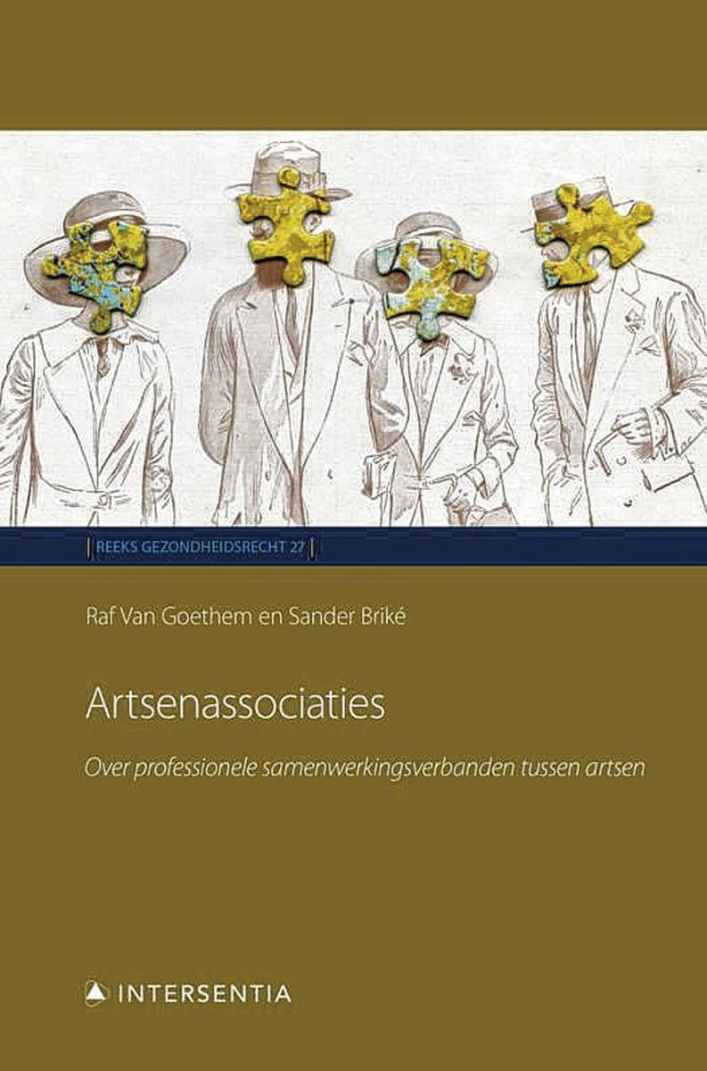 Raf Van Goethem en Sander Briké. Artsenassociaties. Over professionele samenwerkingsverbanden tussen artsen. Intersentia, 145 euro.