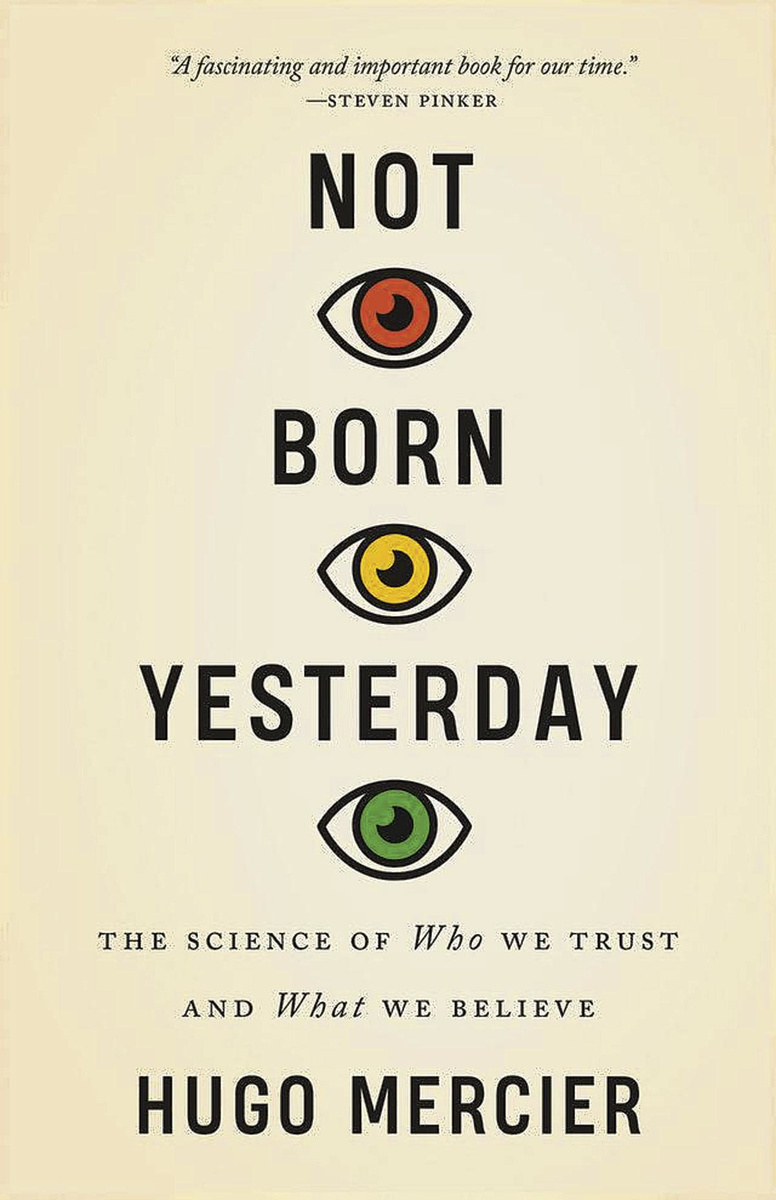 Hugo Mercier, Not born yesterday. The science of who we trust and what we believe. Princeton University Press, 363 blz.