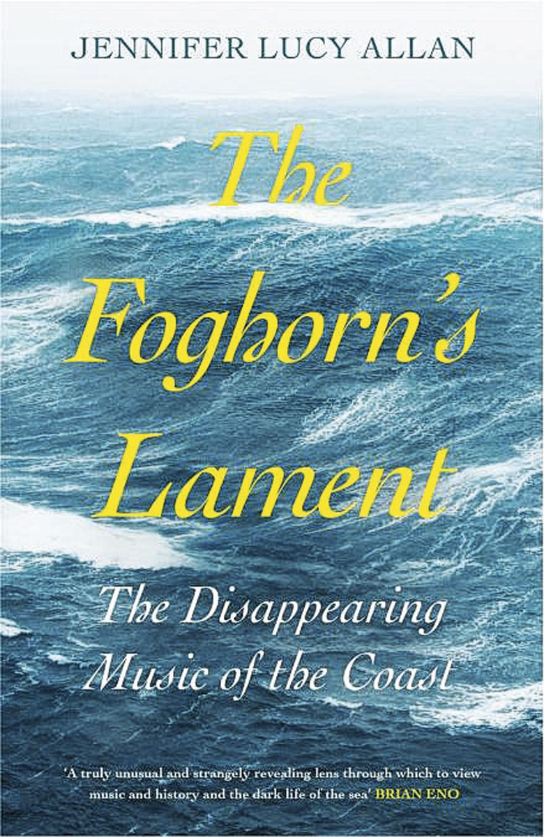 Jennifer Lucy Allan, The foghorn's lament. The disappearing music of the coast; Uitg. White Rabbit, 304 blz.