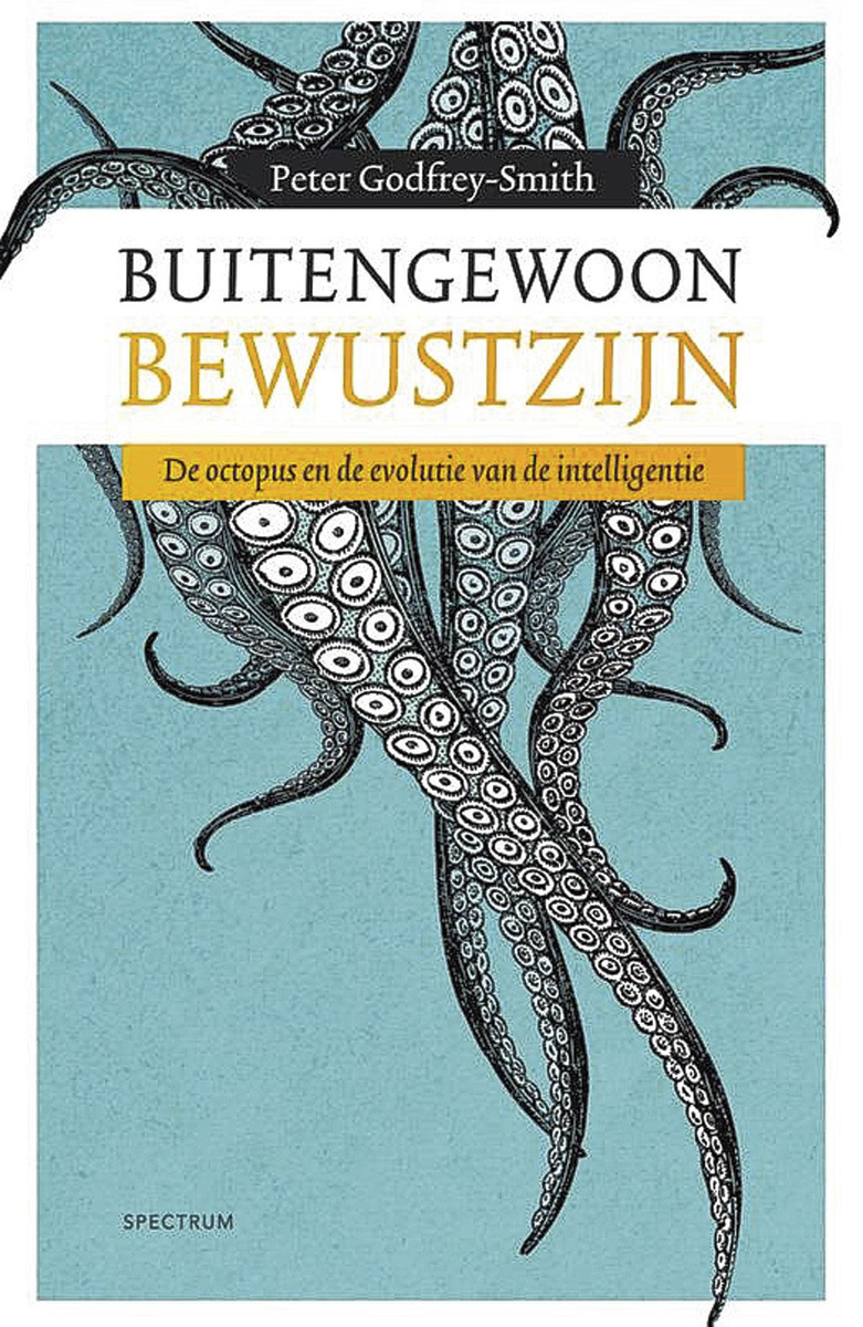Peter Godfrey-Smith, Buitengewoon bewustzijn. De octopus en de evolutie van de intelligentie. Oorspronkelijke titel: Other Minds: the octopus and the evolution of intelligent life, vertaald door Vera Sykora. Spectrum, 296 blz.