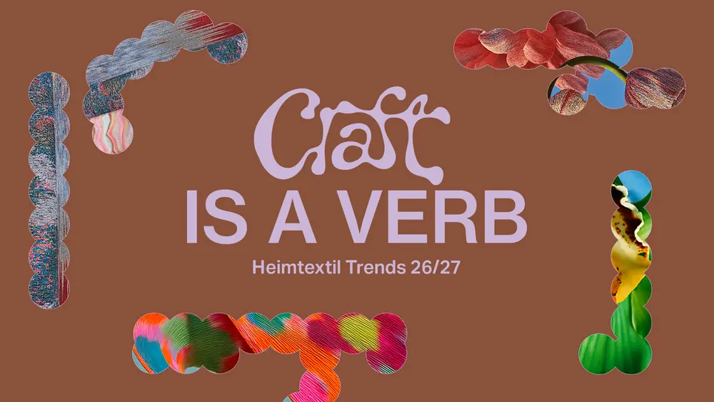 craft is a verb heimtextil