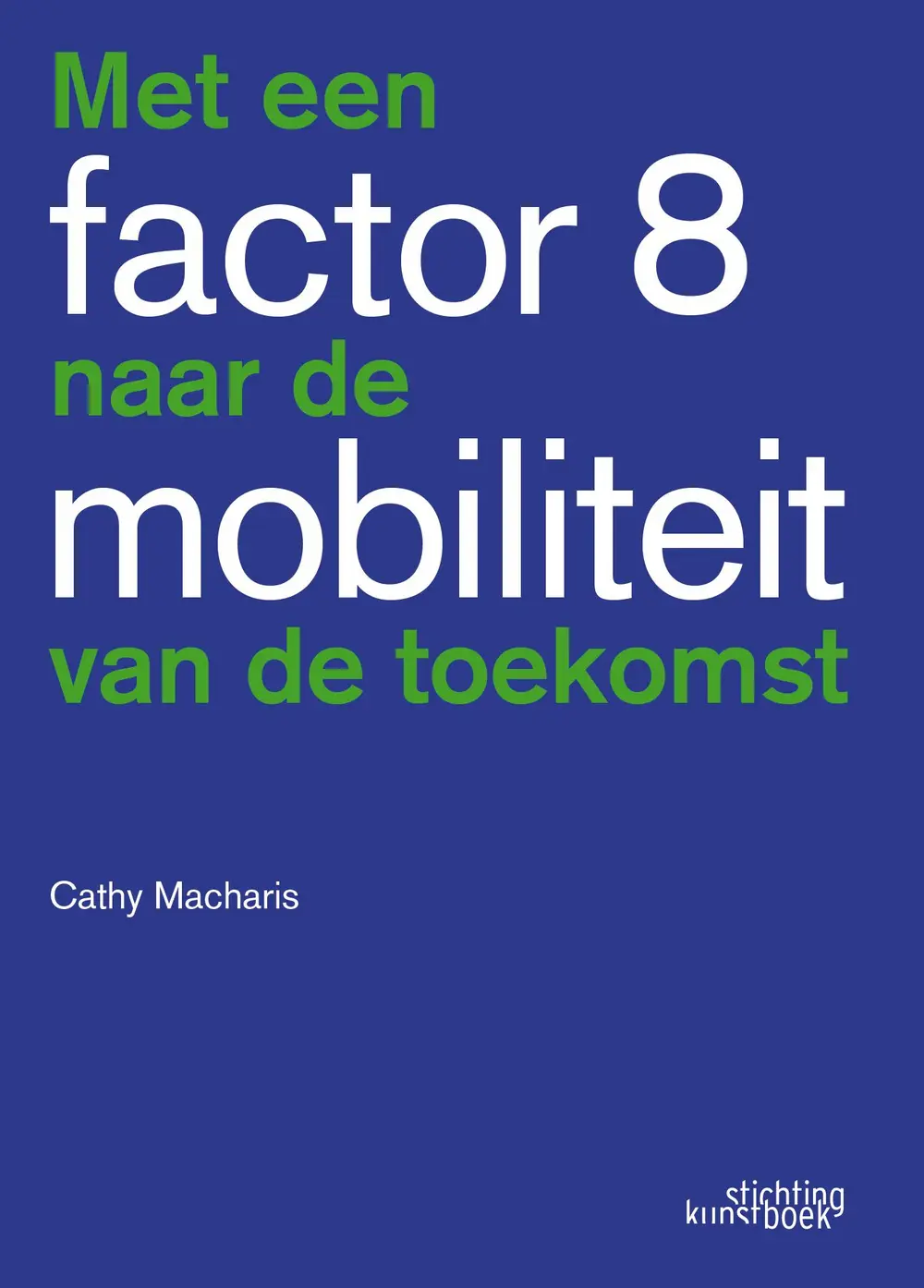 Met een factor 8 naar de mobiliteit van de toekomst